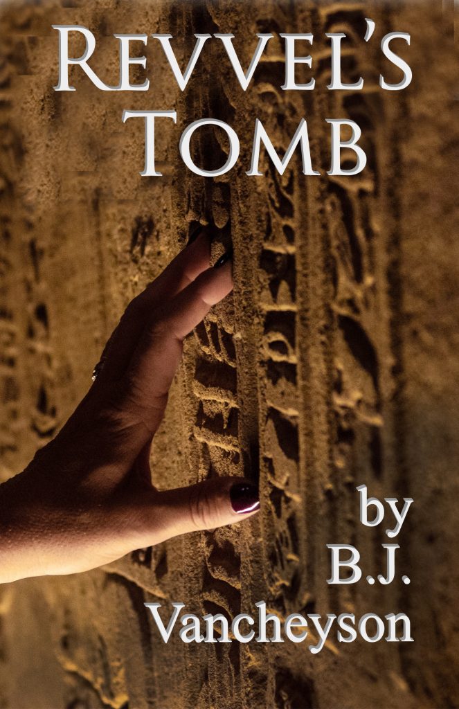 Image of book cover with hieroglyphics in a tomb and "Revvel's Tomb by B.J. Vancheyson"
