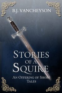 Cover of free ebook, "Stories of a Squire," by B.J. Vancheyson, showing a diagonal sword on a blue-gray background
