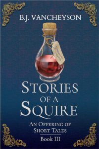 A book cover for "Stories of a Squire," Book Three, showing an apothecary bottle